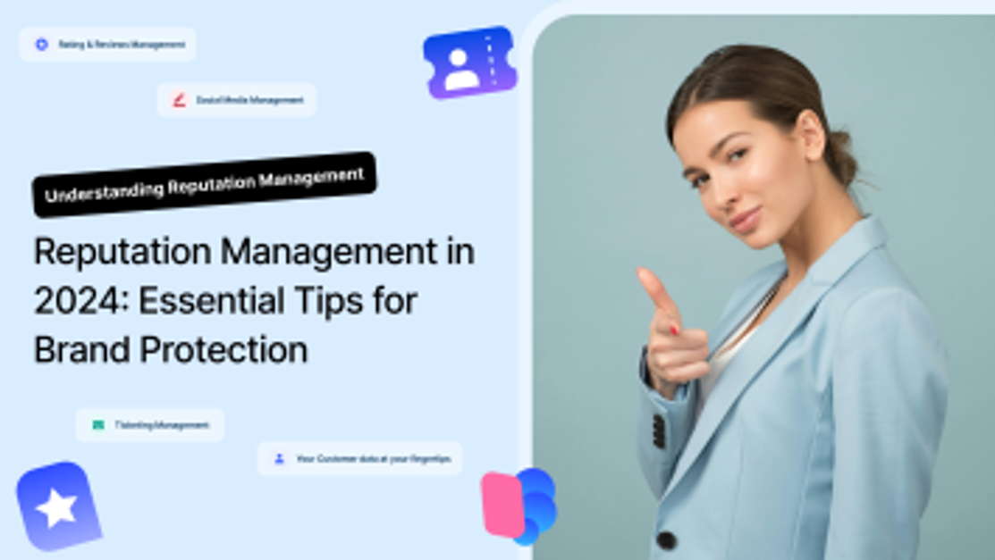 Reputation Management In 2024: Essential Tips And Tools For Success
